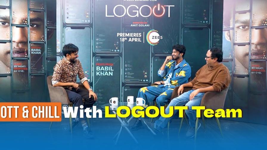 Babil Khan on LogOut Auditions & Life Beyond Social Media Biswapati Sarkar OTT & Chill