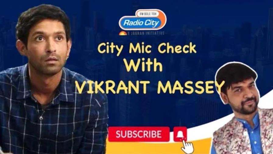City Mic Check Vikrant Massey Opens Up on the Success of 12th Fail and His Journey in Cinema