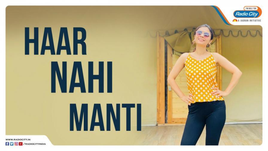 Haar Nahi Manti by RJ Sheetal
