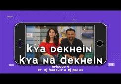 Kya Dekhein Kya Na Dekhein