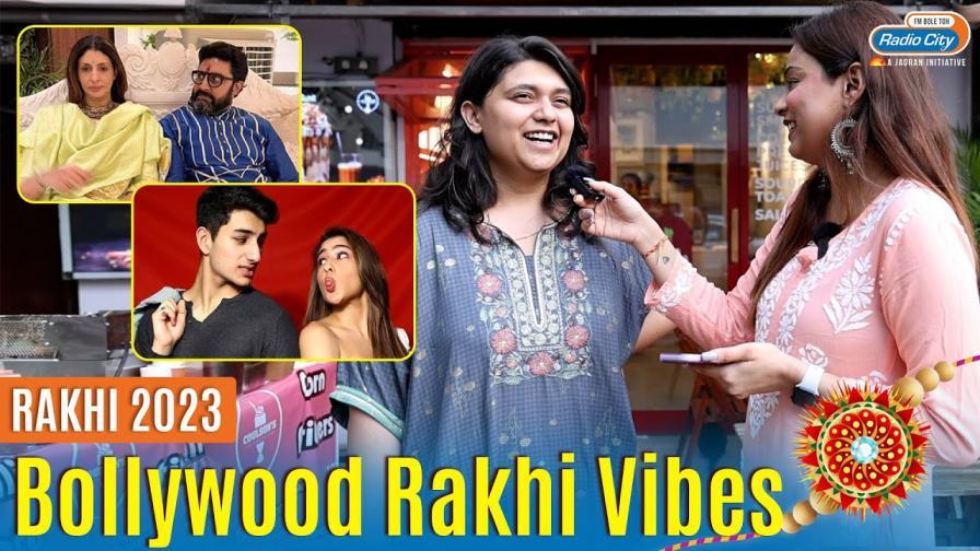 Bollywood Rakhi Vibes Sibling Bonds and Rakshabandhan Special Radio City