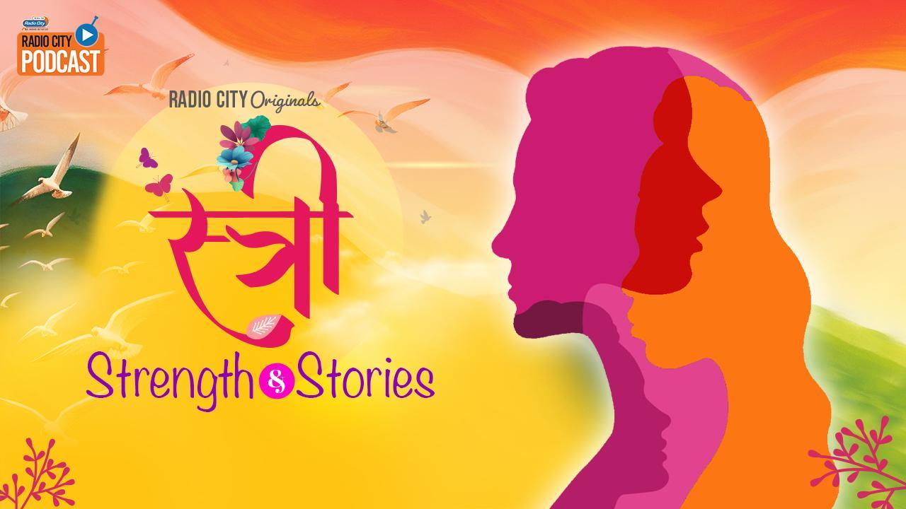 Stree: Strength and Stories only on Radio City Stree: Strength and Stories only on Radio City