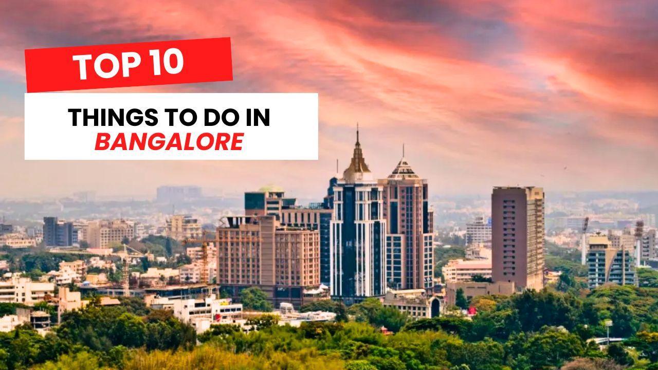 things to do in bangalore