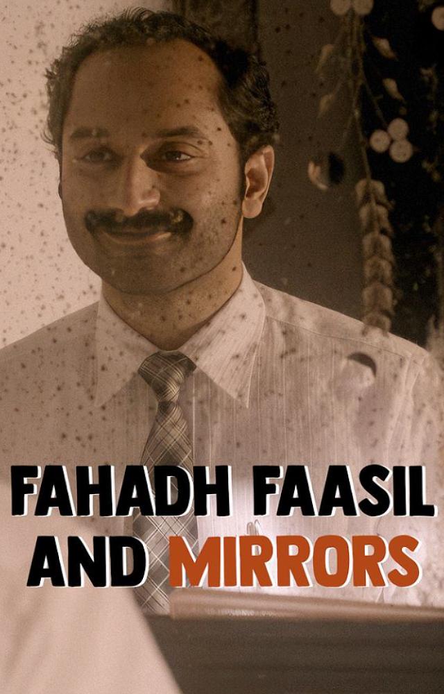 Fahad Fassil and Mirrors