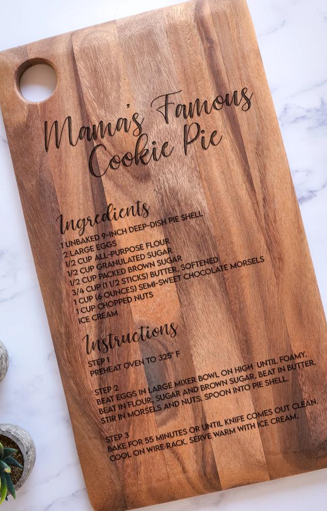 Engrave a cherished family recipe in her handwriting onto a cutting board. A truly personal and usable kitchen keepsake.
