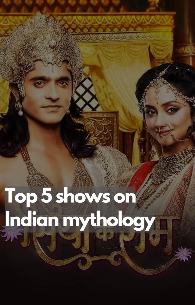 Top 5 shows on Indian mythology