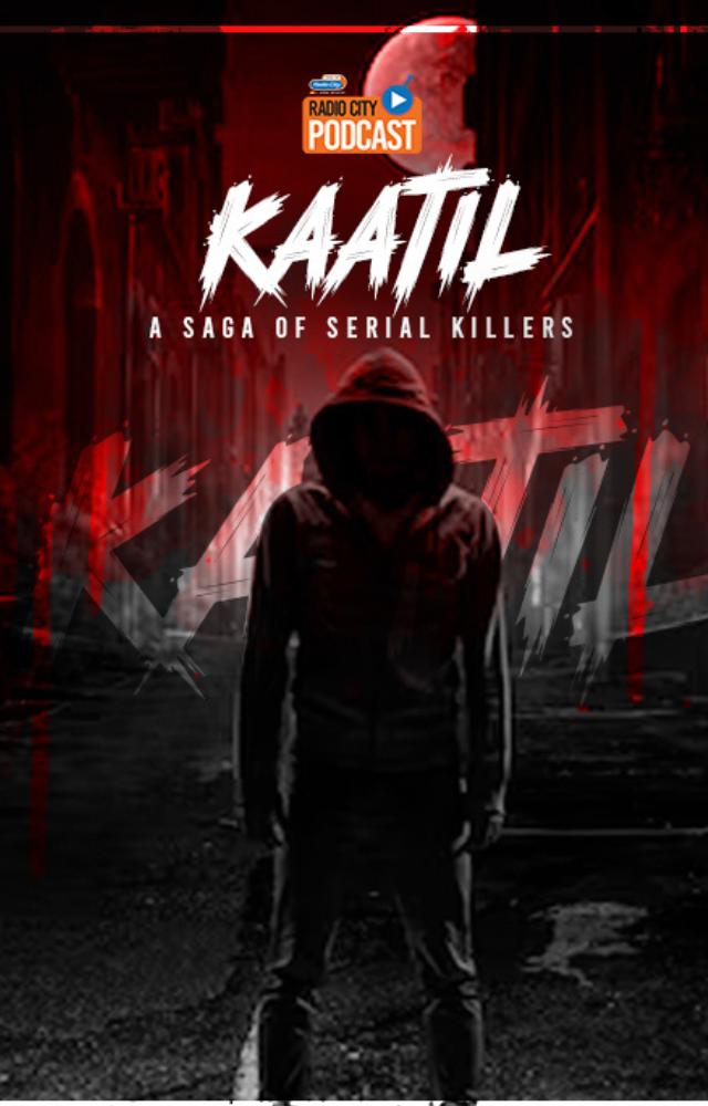 The podcast series called 'Kaatil - A Saga of Serial Killers' delves into the disturbing actions of psychotic criminals, exploring their life stories