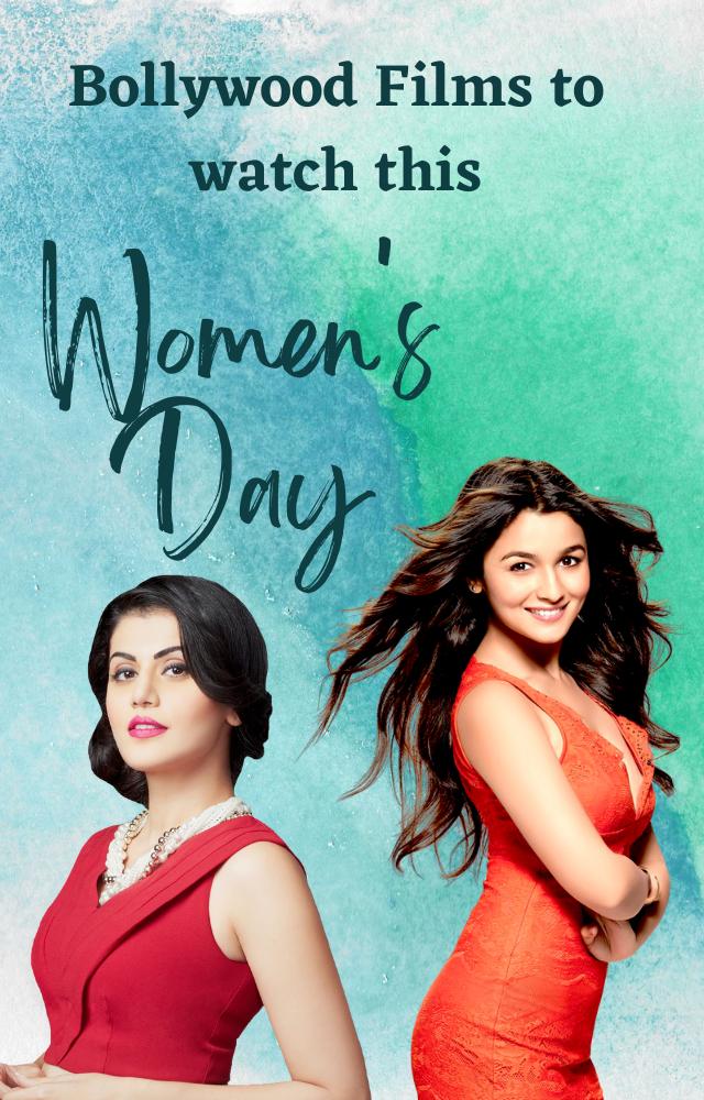 Bollywood Films to watch this Womens day