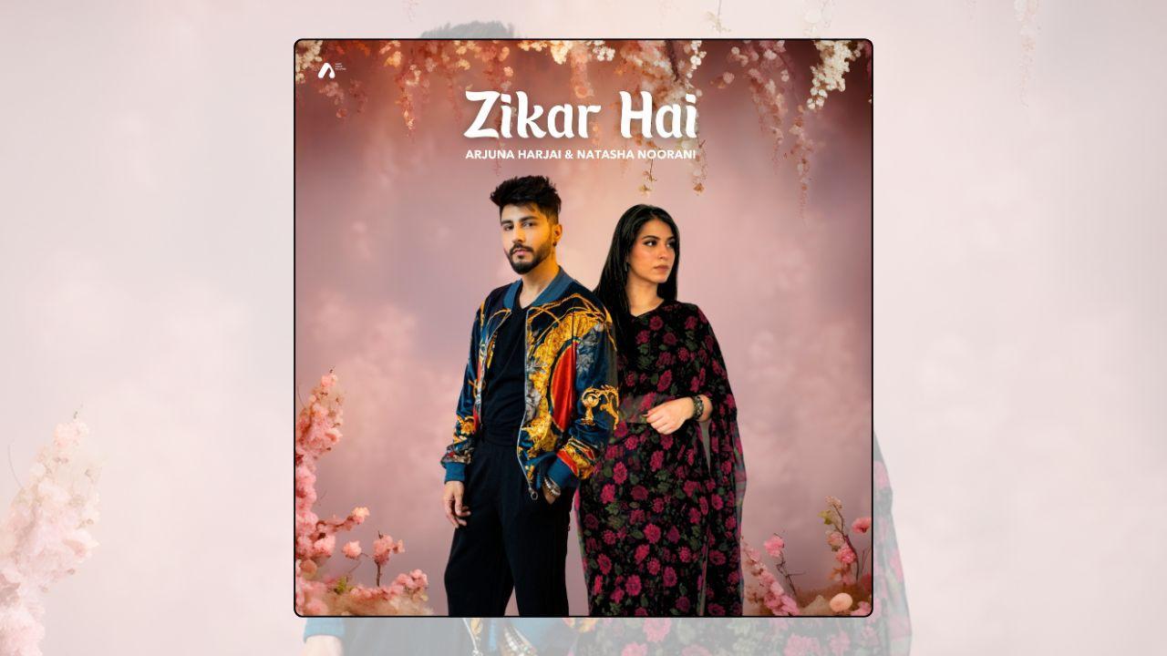 Singer-Songwriter-Composer Arjuna Harjai releases emotive pop single "Zikar Hai"