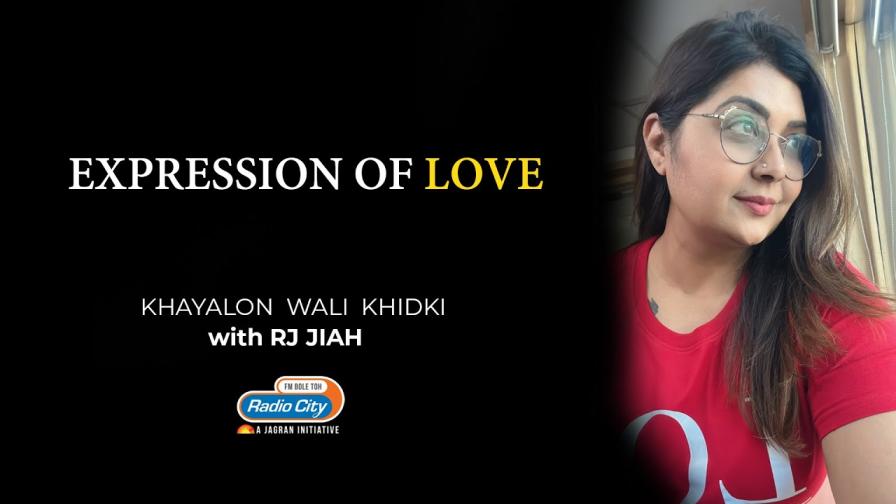 Expression of Love - Khayalon wali khidki with RJ JIAH S2 - Ep.100
