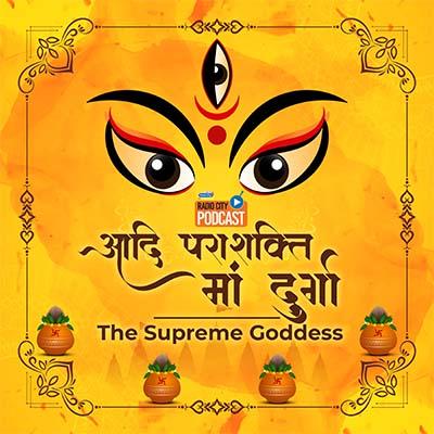Adi Parashakti - Maa Durga