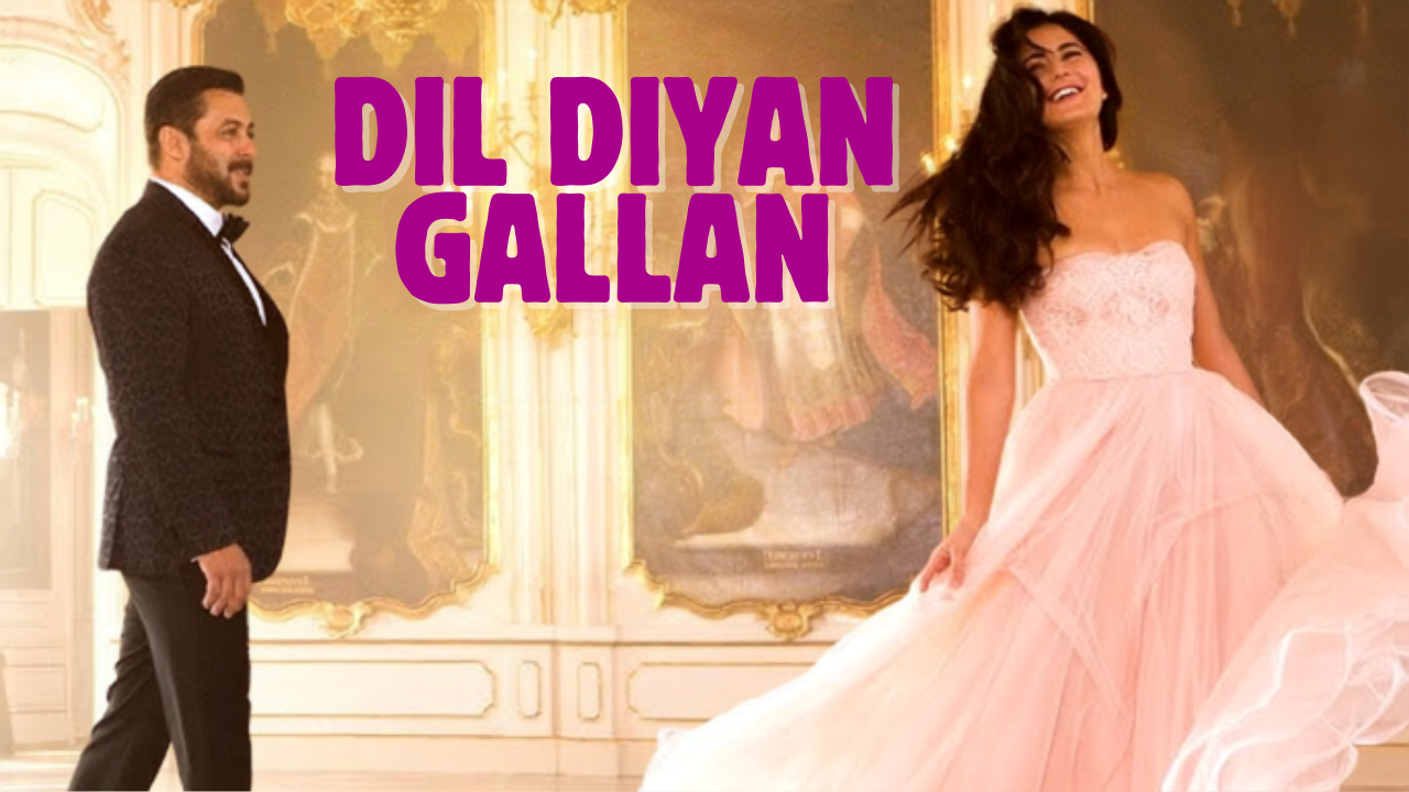 Dil Diyan Gallan (Tiger Zinda Hai)