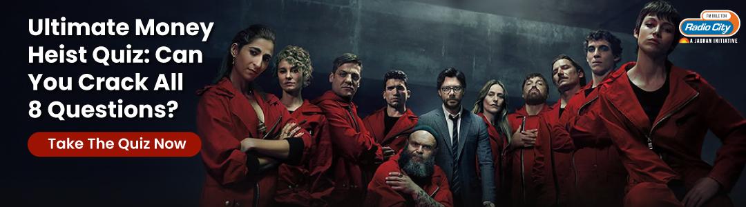 Calling All Money Heist Fans To Participate In This Trivia!