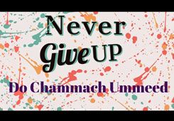 Never Give Up Do Chammach Ummeed