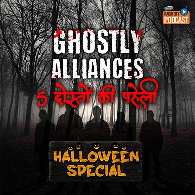Ghostly Alliances - 5 Doston Ki Paheli