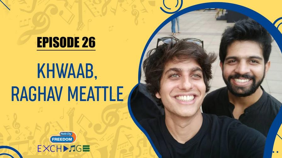 Khwaab and Raghav Meattle