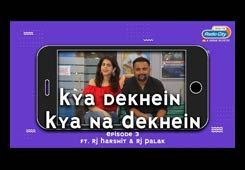Kya Dekhein Kya Na Dekhein