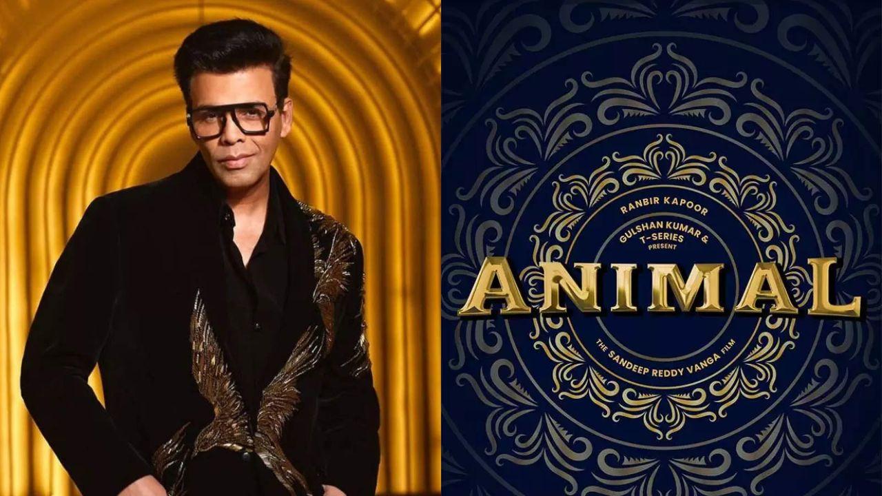 Karan Johar Calls Animal `Best Film of The Year`, Here`s Why