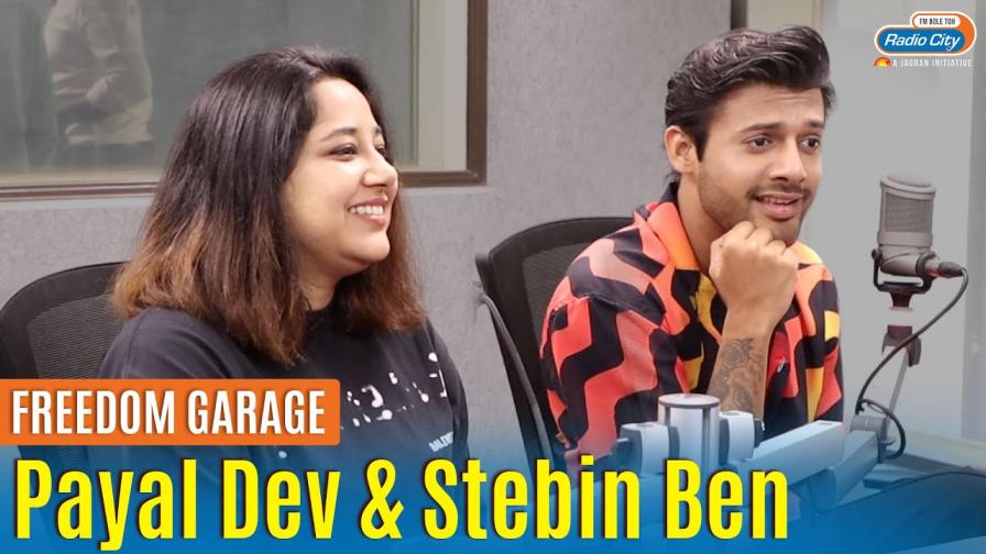 Stebin Ben and Payal Dev - Tu Aashiqui Hai Meri - Baarish Ban Jaana - Freedom Garage