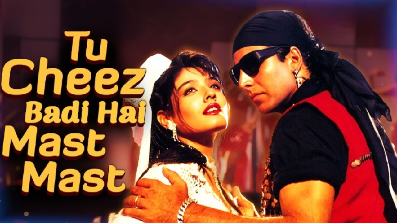 Tu Cheez Badi Hai Mast Mast (Mohra)