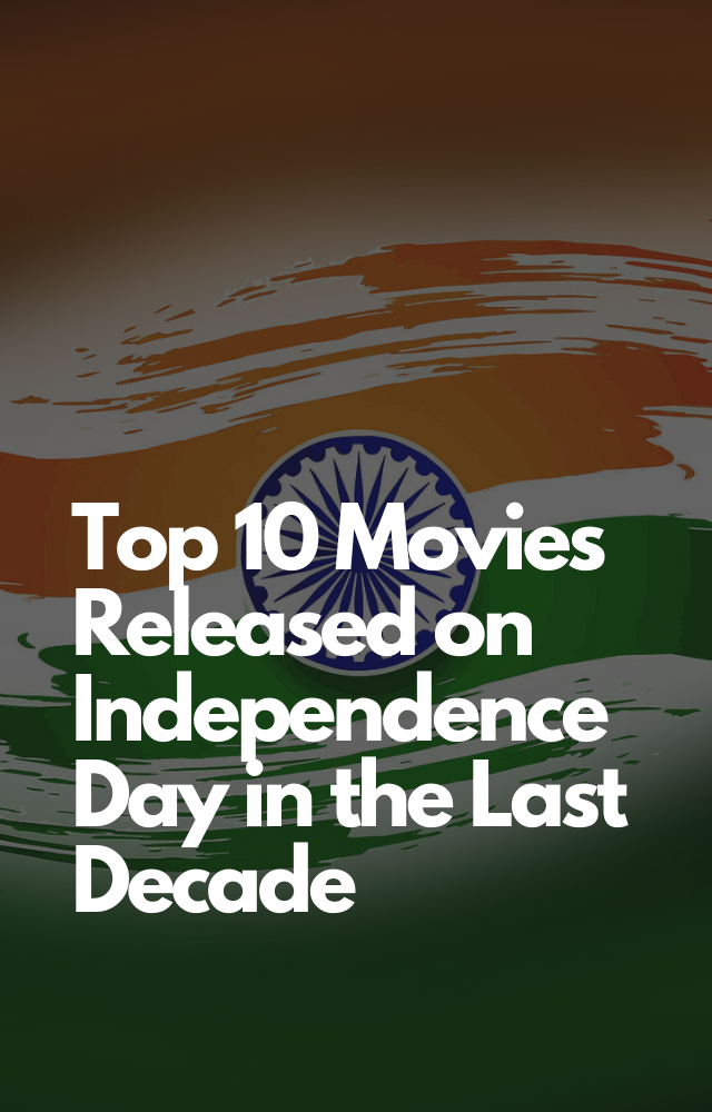 Top 10 movies realeased on Independence Day