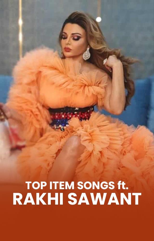 Top Item Songs Ft. Rakhi Sawant