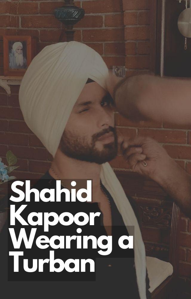 Shahid Kapoor Wearing a Turban